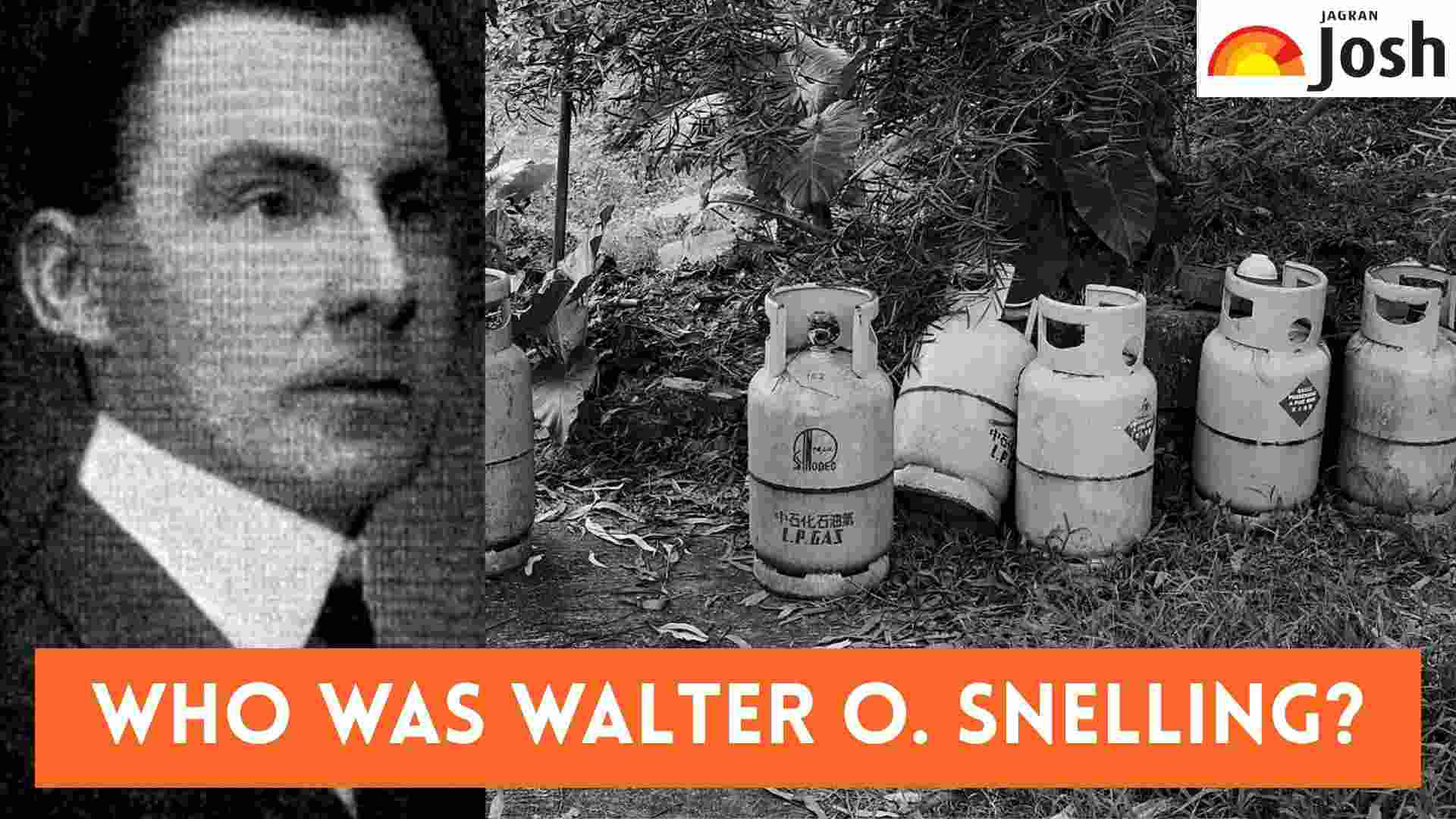 Who Was Walter O. Snelling? The American Chemist Who Discovered LPG