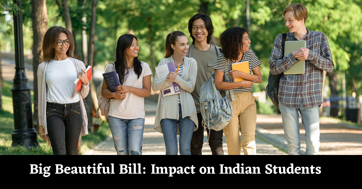 Big Beautiful Bill: How Donald Trump bill Affect the Indian Students Education