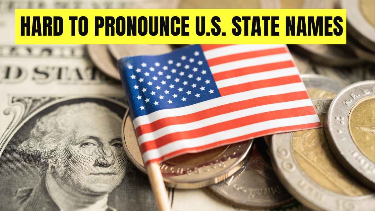 List of 20 U.S. State Names That Are Hard to Pronounce