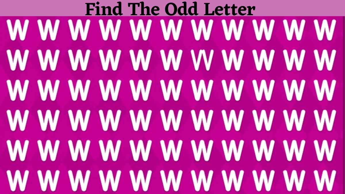 If You Possess A 140+ IQ Level, Then Find The Odd Letter Among The “W” Sequence Series