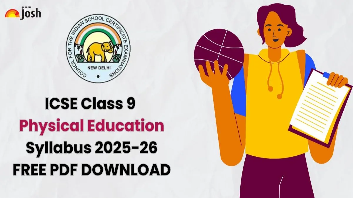 ICSE Class 9 Physical Education Syllabus 2025-26: Download Syllabus PDF For FREE!