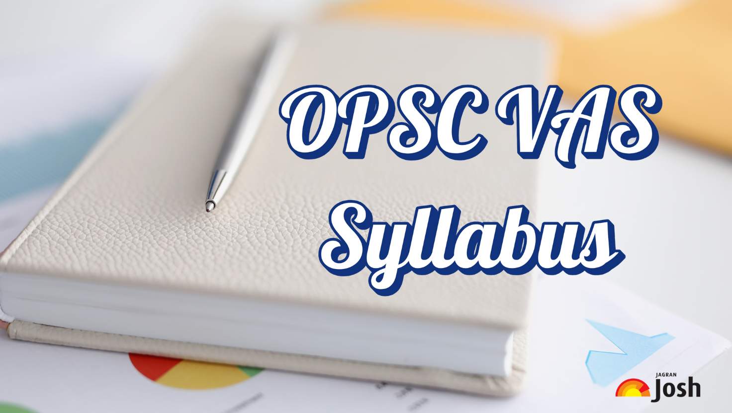 OPSC VAS Syllabus 2025: Check Exam Pattern and Subject-Wise Topics, Download PDF