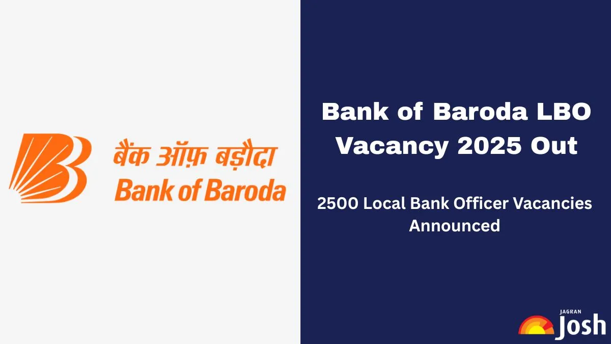 Bank of Baroda LBO Vacancy Out, 2500 Local Bank Officer Posts Announced
