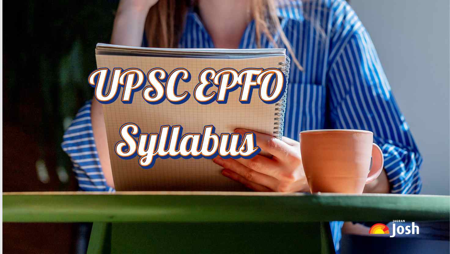 UPSC EPFO Syllabus 2025: Check Exam Pattern and Subject-Wise Topics, Download PDF