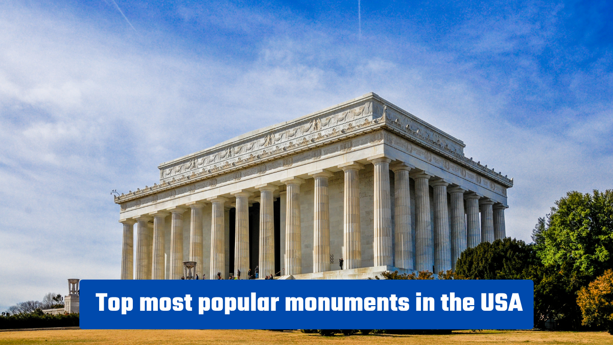 Top most popular monuments in the USA
