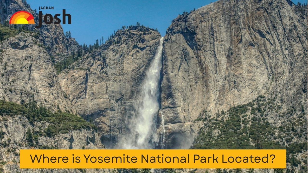 Where is Yosemite National Park Located? Check its History, and Facts