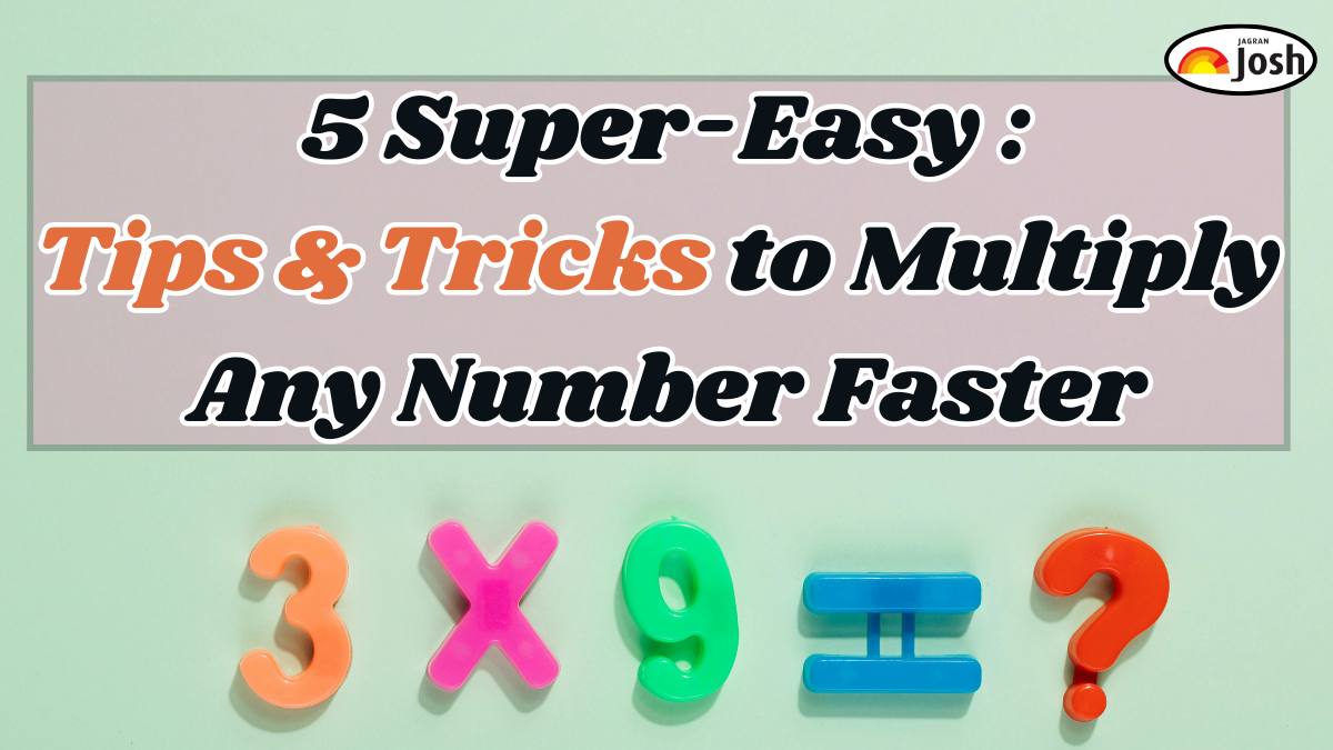 5 Super-Easy Tips and Tricks to Multiply Any Number Faster for Students and Children