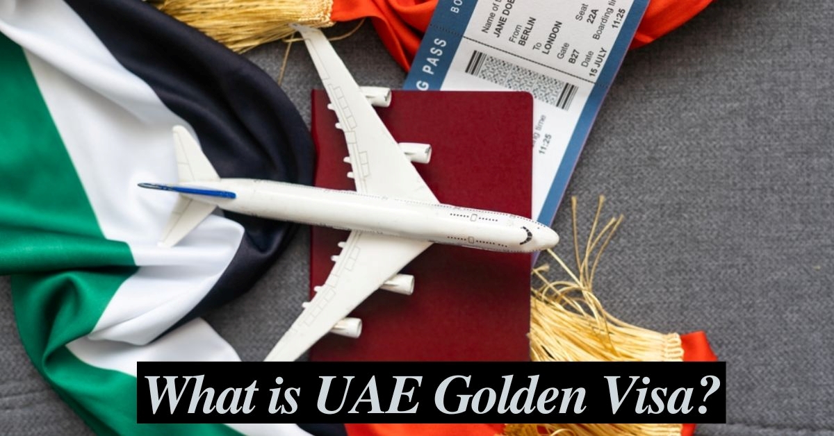 What is the UAE Golden Visa? Know Details, Who Can Apply and Benefits