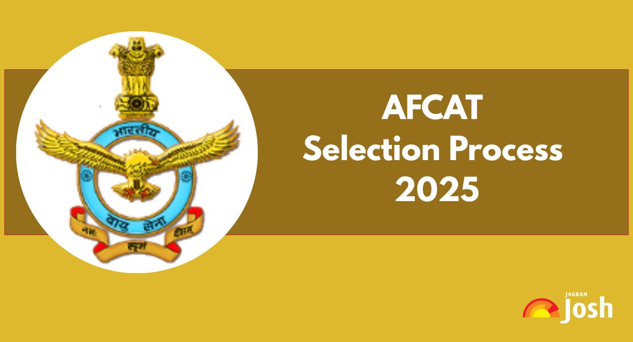 AFCAT Selection Process 2025: Check All Stages of Recruitment Process in Detail