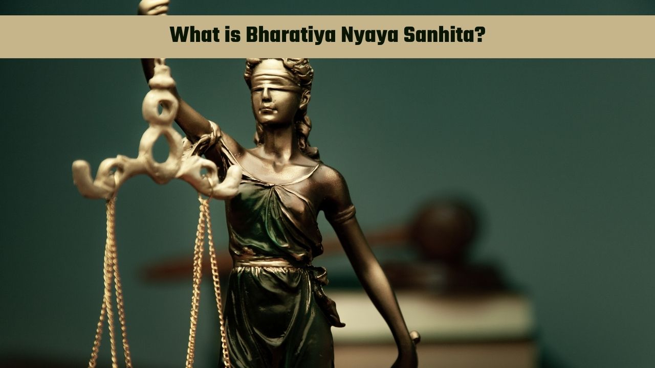 What is Bharatiya Nyaya Sanhita (BNS)?