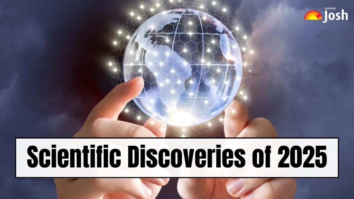 Top 10 Scientific Discoveries of 2025 Every Student Should Know, Get Complete Details here.