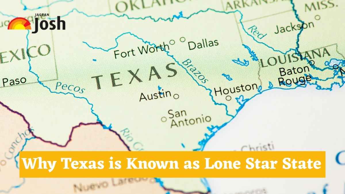 Why is Texas Known as the Lone Star State? Know Facts and History about this US State