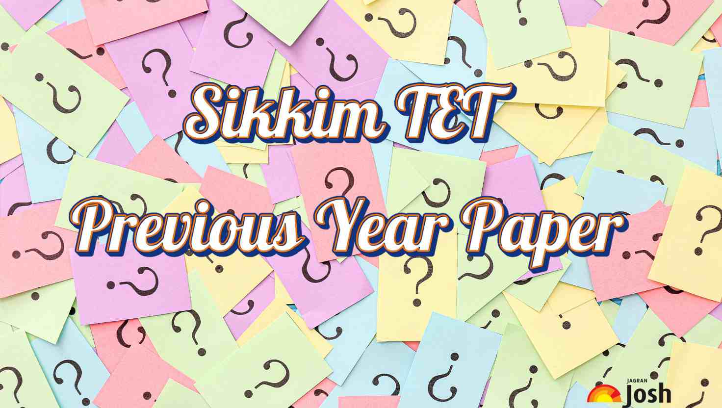Sikkim TET Previous Year Papers: Download PDF with Question Paper Solutions