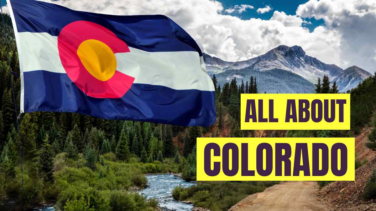 All About Colorado: History, Map, Education, Geography and Interesting Facts
