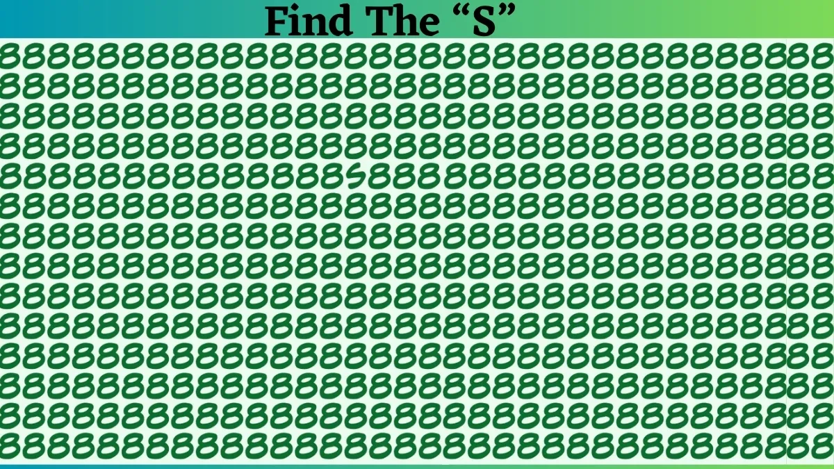 Only People With a High IQ Of 140+ Can Find the “S” Letter Among the “8” Sequence Series in 7 Seconds!