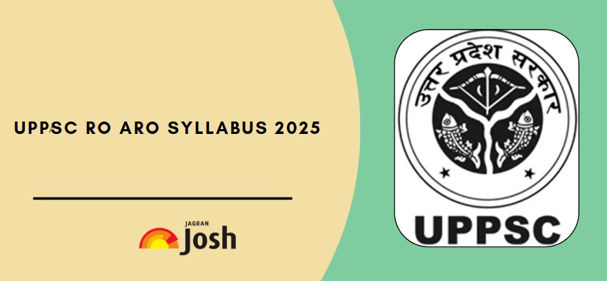 Know the detailed UPPSC RO ARO syllabus 2025 and also download PDF