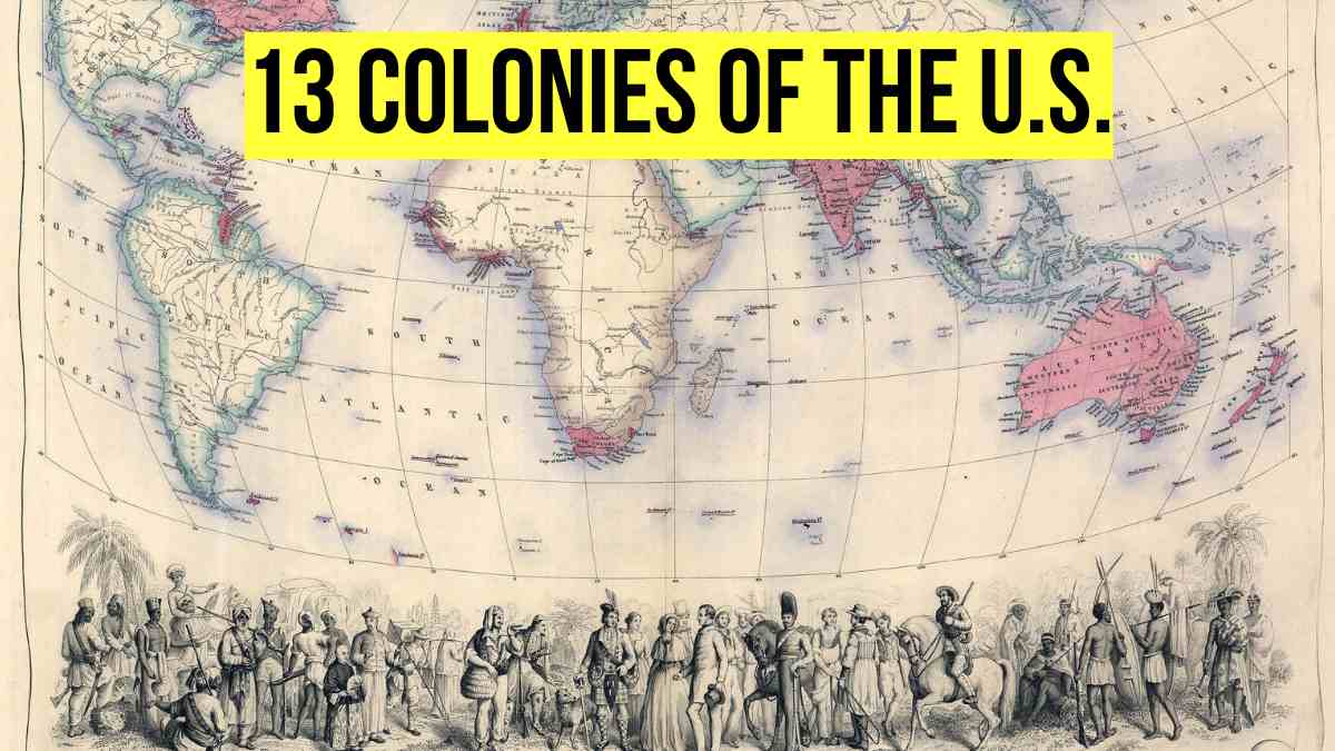 Which were the Original Colonies of America? Check Full List of Countries and Details