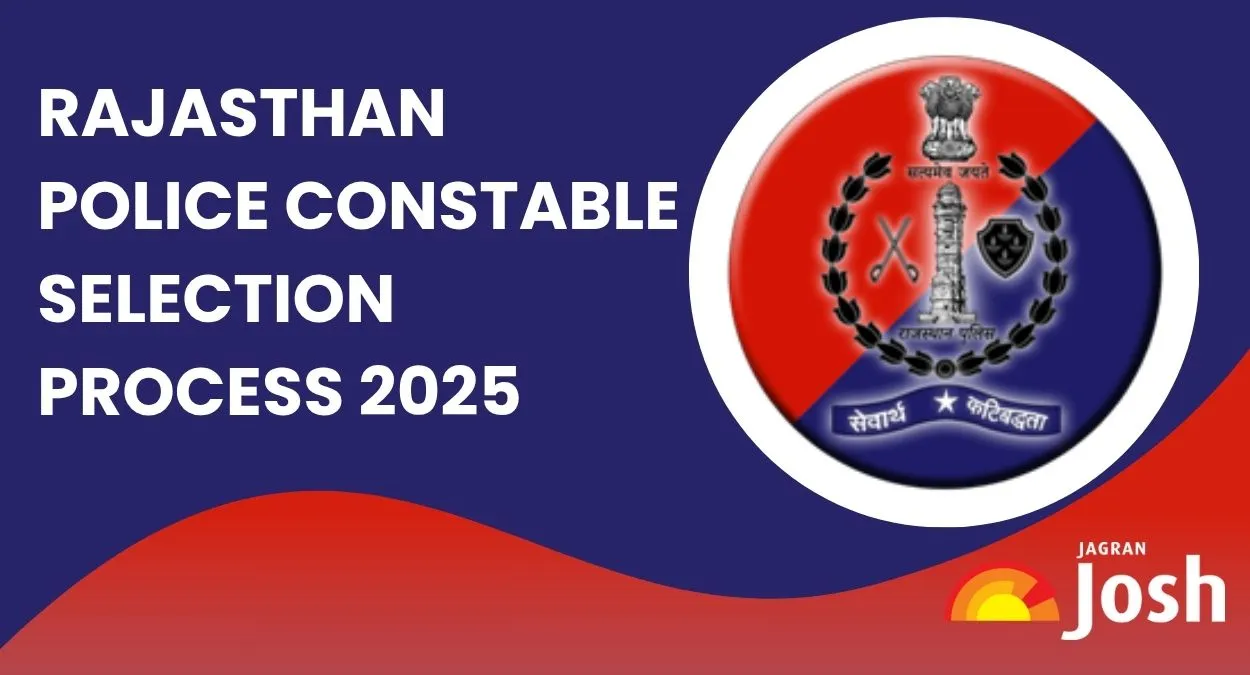 Rajasthan Police Constable Selection Process 2025: Details for All Stages