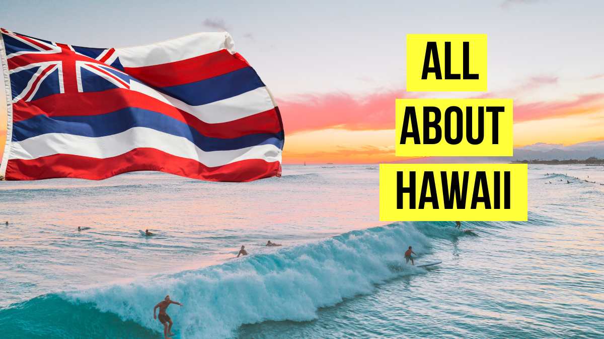 All About Hawaii: Check History, Map, Economy and Education