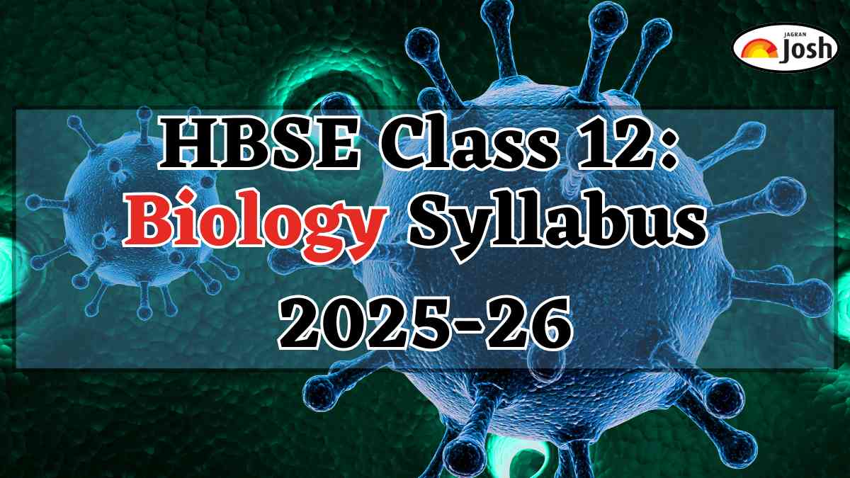 Haryana Board HBSE Class 12th Biology Syllabus 2025-2026, Download PDFs Here