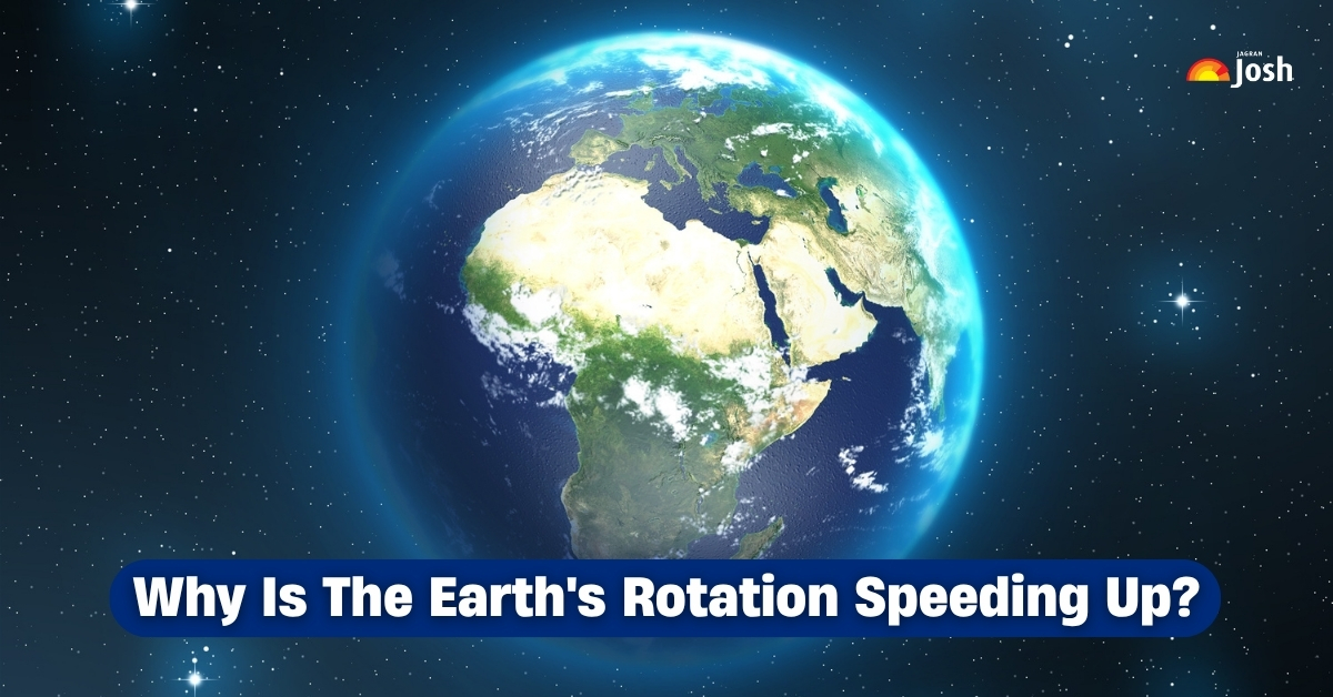 Why Is The Earth's Rotation Speeding Up? Here's the Reason Why