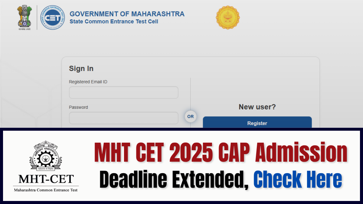 MHT CET 2025 CAP Registration Extended for UG & MTech Admissions; Details Here