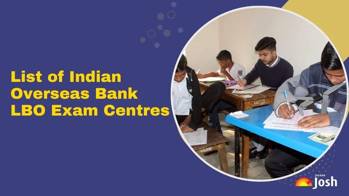 Indian Overseas Bank LBO Exam Centre 2025: Check State-wise Test Centres and Guidelines for July 12