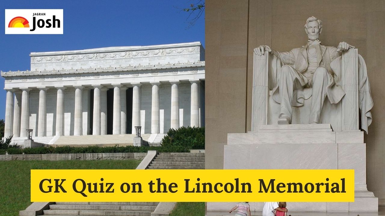 GK Quiz on the Lincoln Memorial with Answers