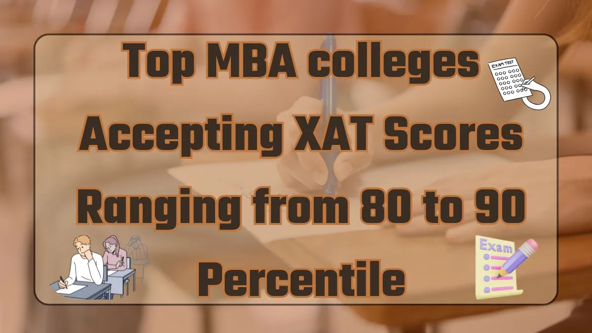 MBA Colleges Accepting XAT Scores with 80 to 90 Percentile