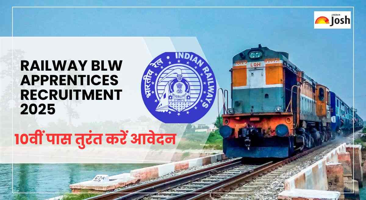 Railway BLW Apprentices Recruitment 2025: 10वीं पास के लिए मौका! रेलवे में अप्रेंटिस के 374 पदों पर भर्ती, यहां blw indianrailways gov in करें आवेदन