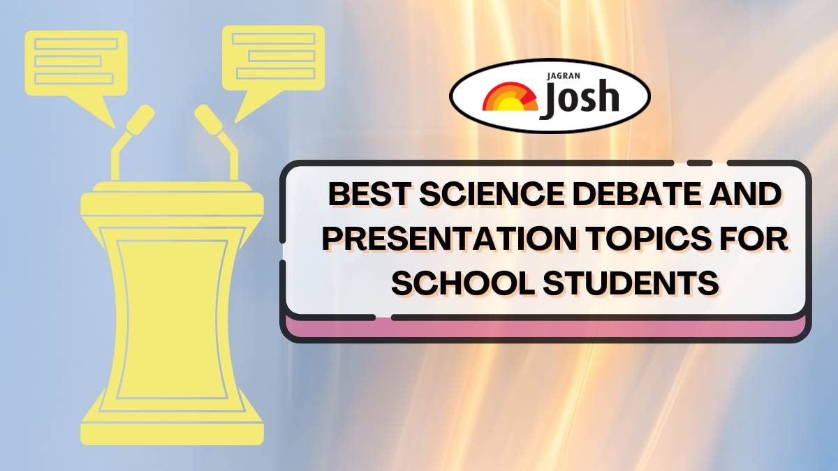 50+ Science Debate and Presentation Topics for School Students