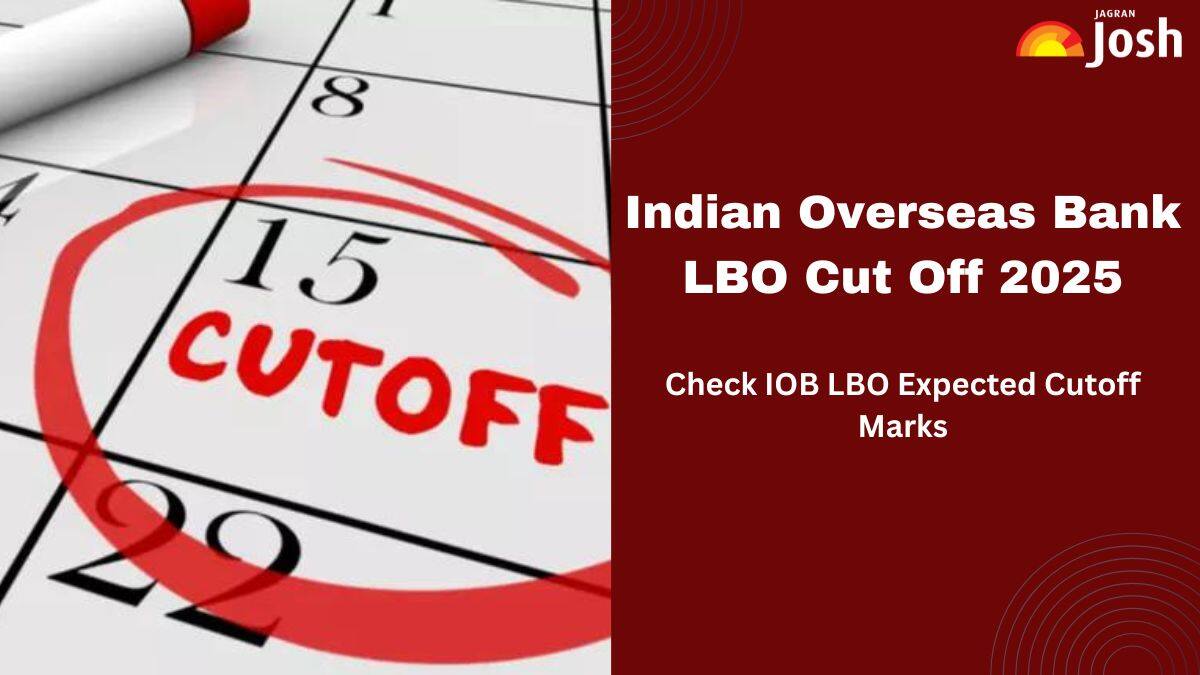Indian Overseas Bank LBO Cut Off 2025: Check Category-wise IOB LBO Expected Cut Off
