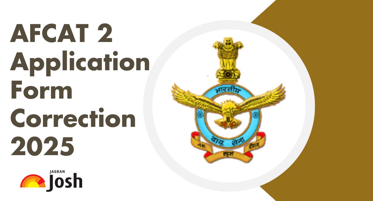 AFCAT 2 Application Form Correction 2025 Starts, Check Correction Process and More Details