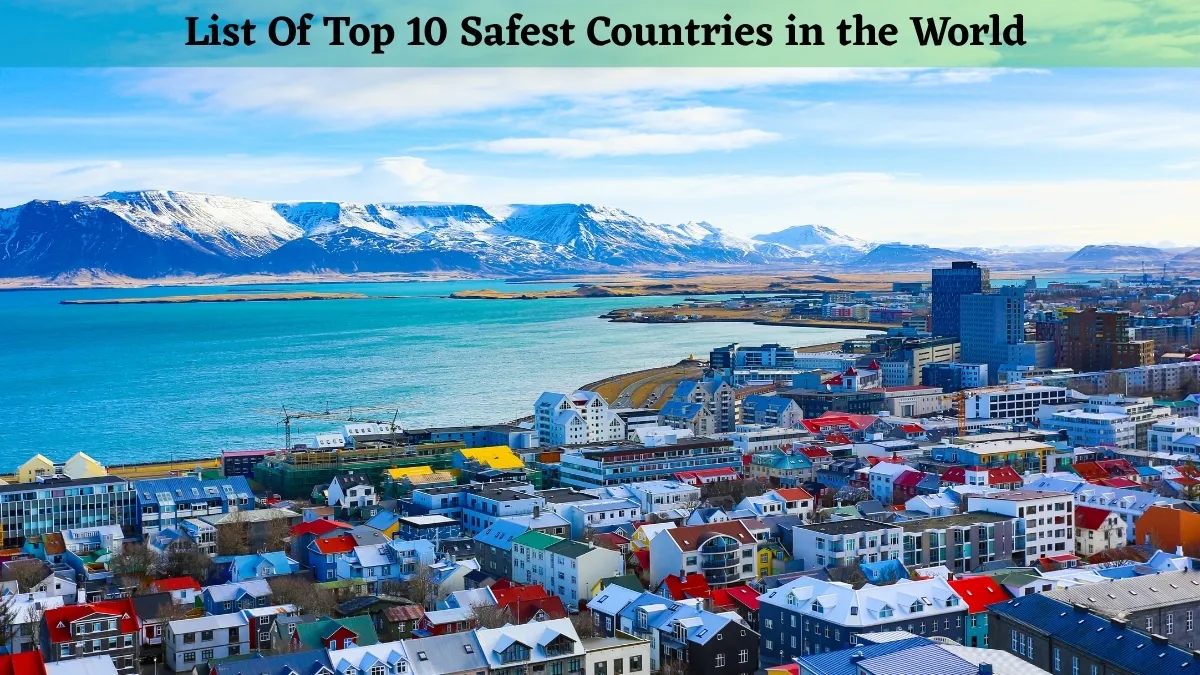 Top 10 Safest Countries In The World