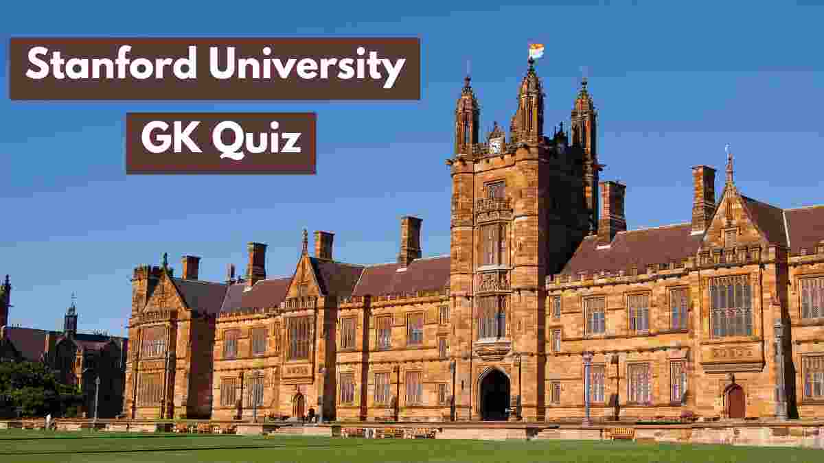 GK Quiz Questions on Stanford University with Answers