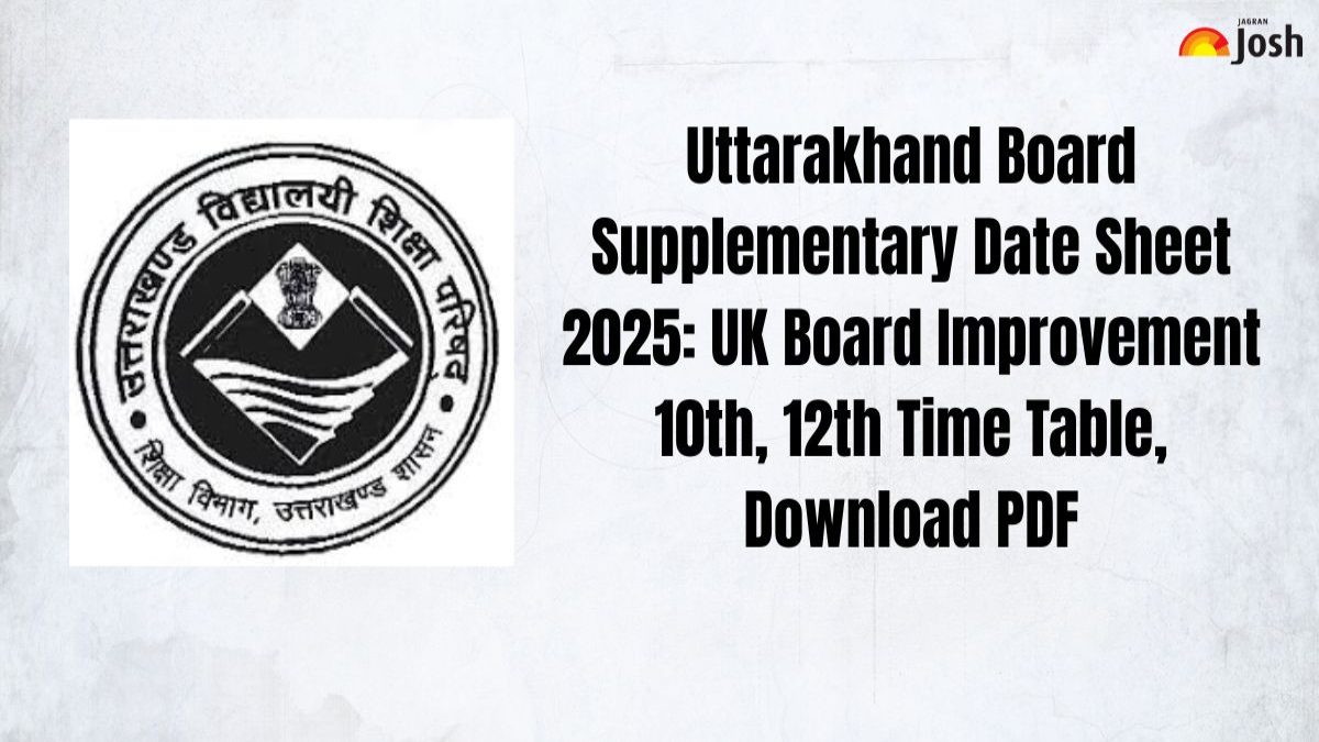 (Official) Uttarakhand Board Supplementary Date Sheet 2025: UK Board Improvement 10th, 12th Time Table, Download PDF