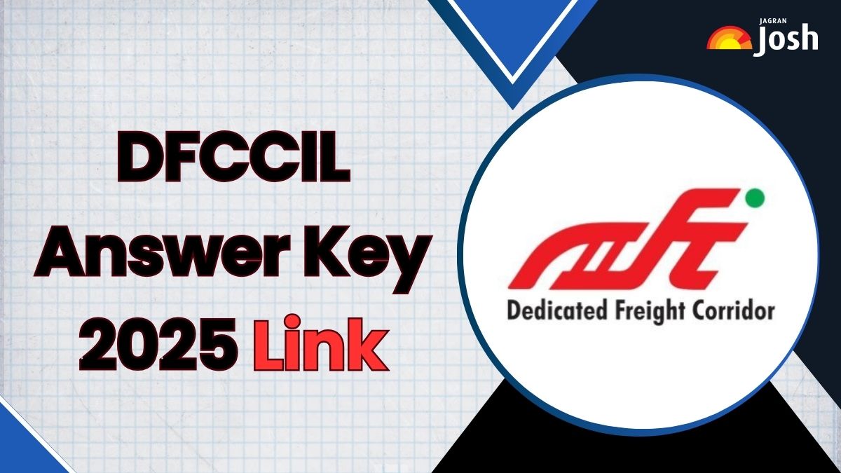 DFCCIL Answer Key 2025 OUT: डीएफसीसीआईएल उत्तर कुंजी dfccil.com जारी, यहां से डाउनलोड कर रिस्पॉन्स शीट PDF
