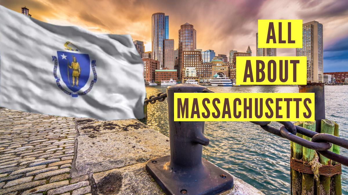 All About Massachusetts: Check History, Map, Geography and Interesting Facts