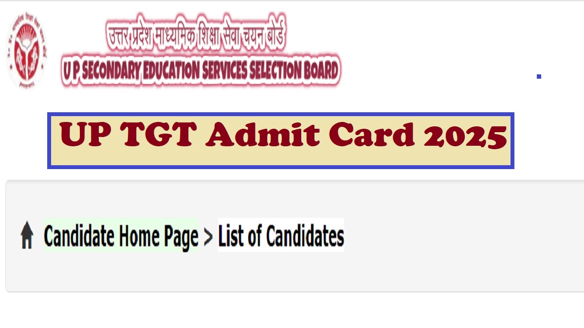 UP TGT Admit Card 2025 at upsessb.pariksha.nic.in, Download For July 21 to July 22 Exam Hall Ticket - Direct Link Here