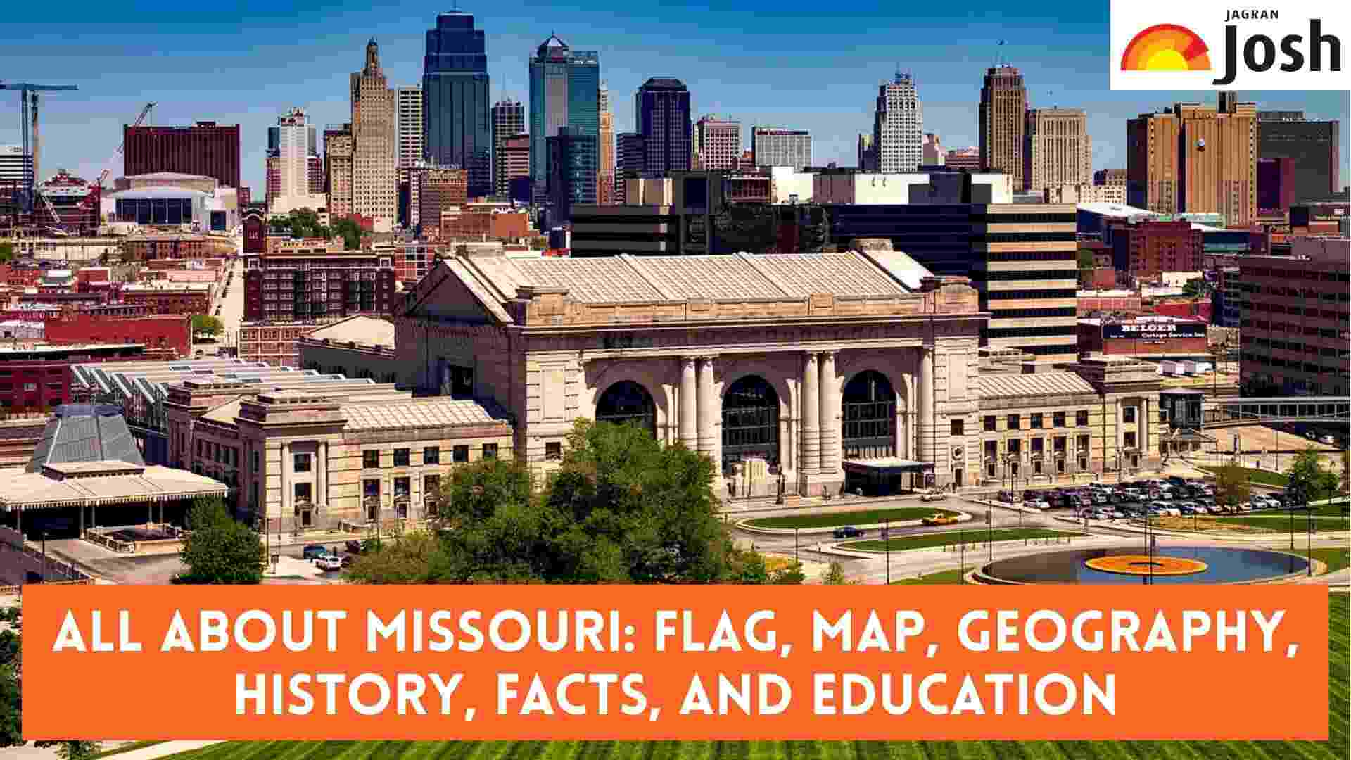 All About Missouri: Flag, Map, Geography, History, Facts, and Education