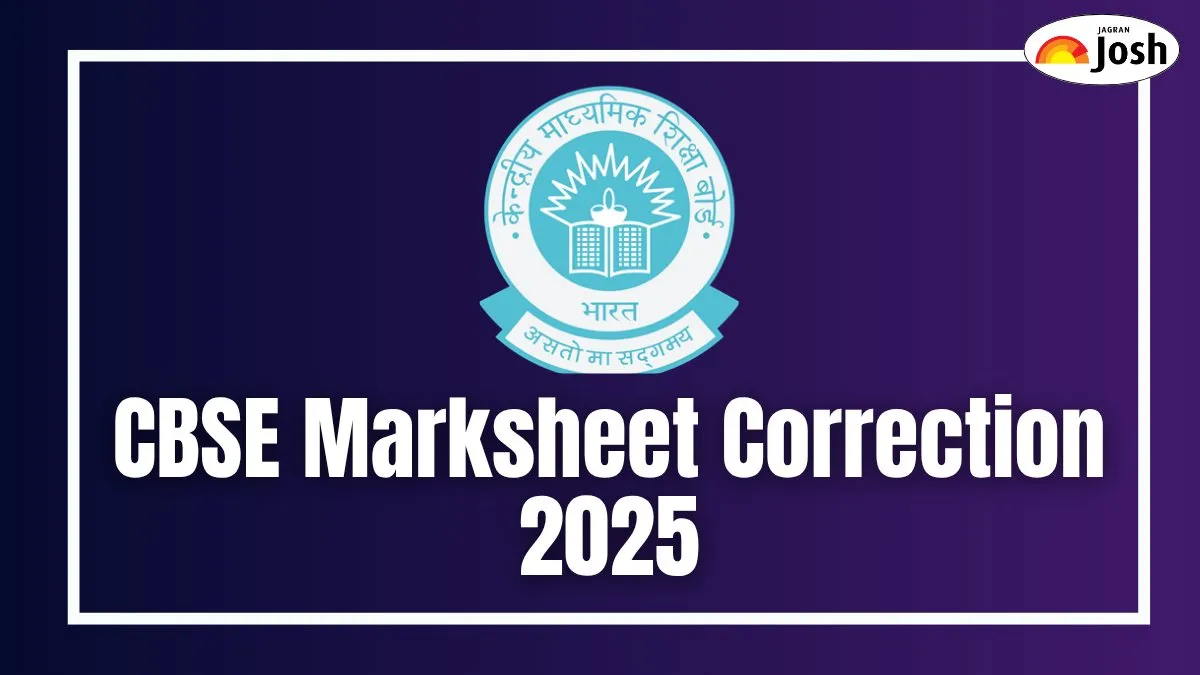 CBSE Marksheet Correction 2025: How to Correct Name and DOB in Class 10, 12 Certificates