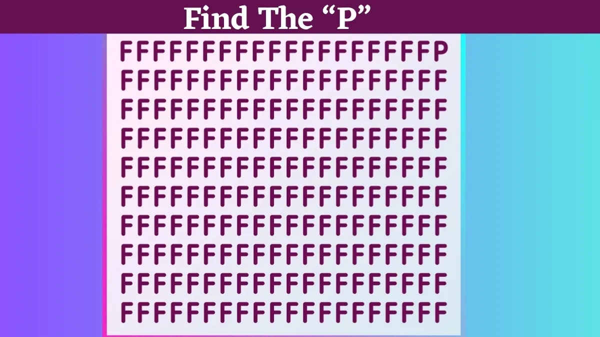 Are You a Genius in the Optical Illusion Brain Teaser Test? Then Find The Odd Letter “P” Among The “F” Sequence Series