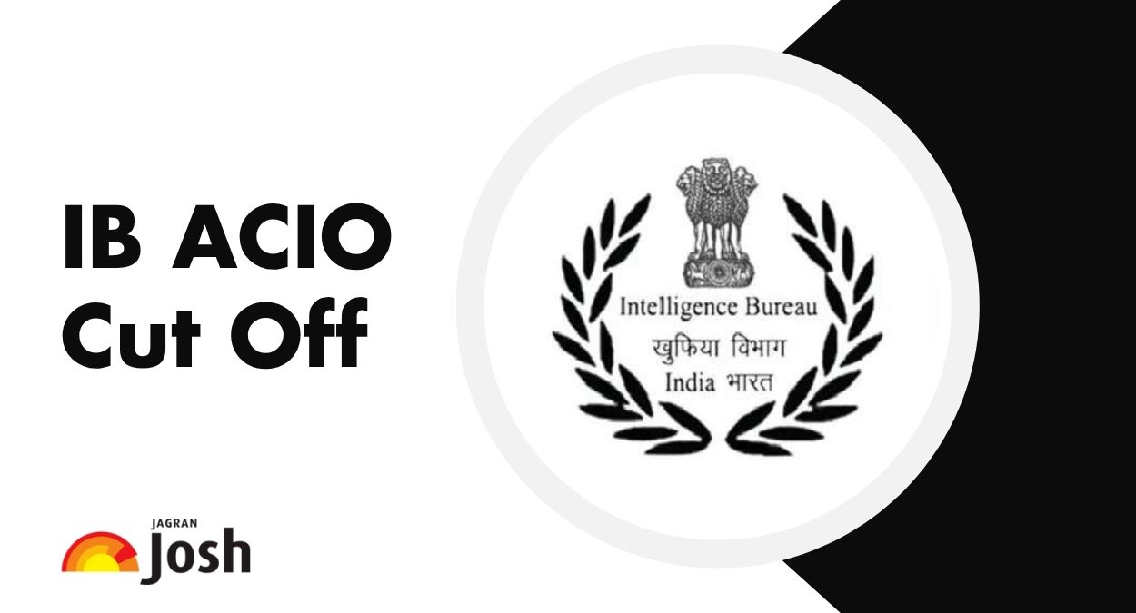 IB ACIO Cut Off 2025: Check Category-wise Previous Year Cut Off Marks Here