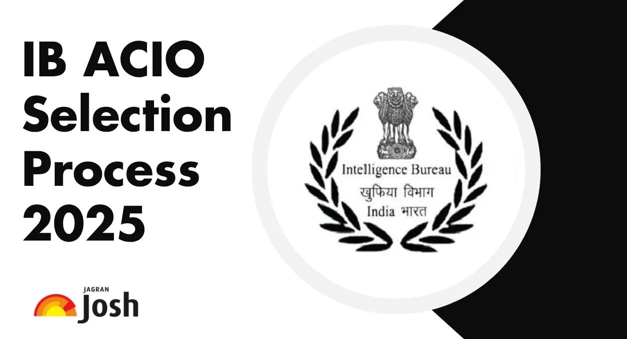 IB ACIO Selection Process 2025: Tier 1, 2, and Interview Procedure