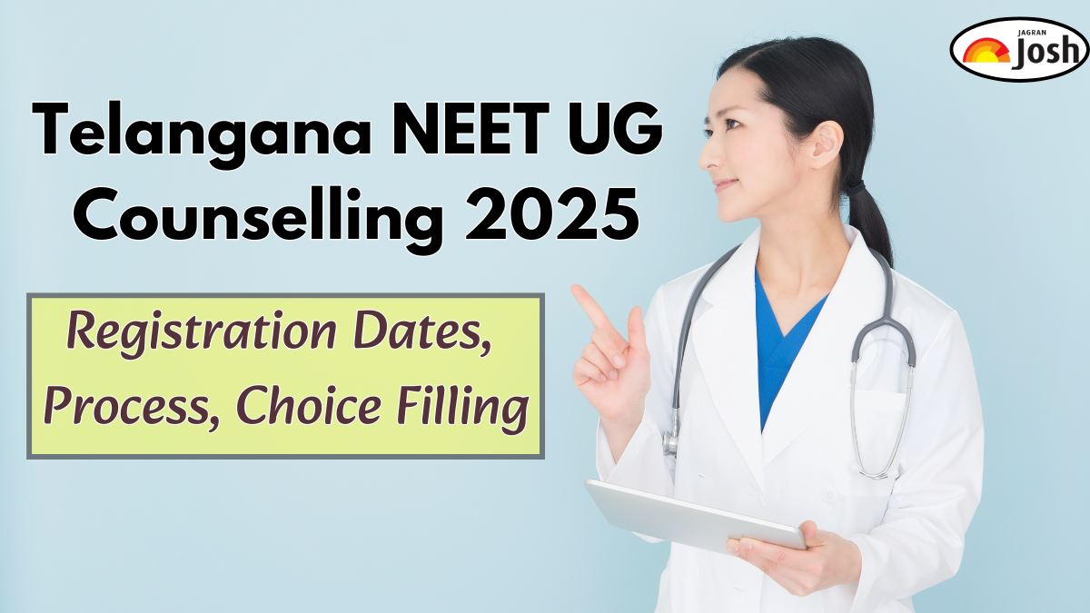Telangana NEET UG Counselling 2025: Registration Dates, Process, Seat Matrix and Choice Filling