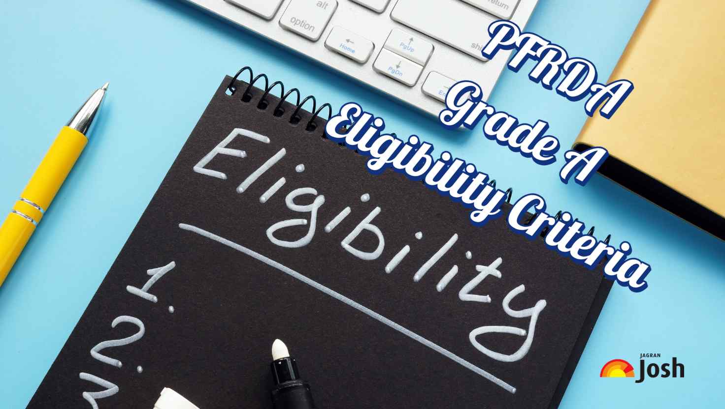PFRDA Grade A Eligibility Criteria 2025: Age Limit, Relaxation and Education Qualification