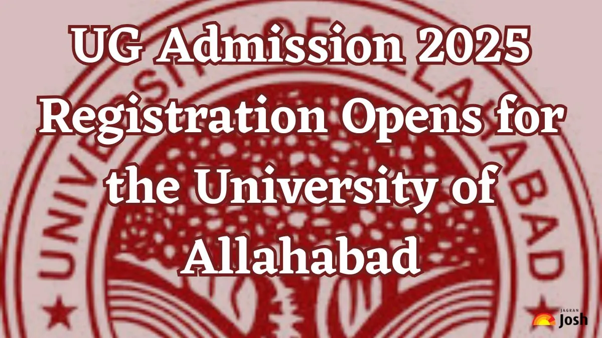 UG Admission 2025 Registration Opens for the University of Allahabad Check Details Here