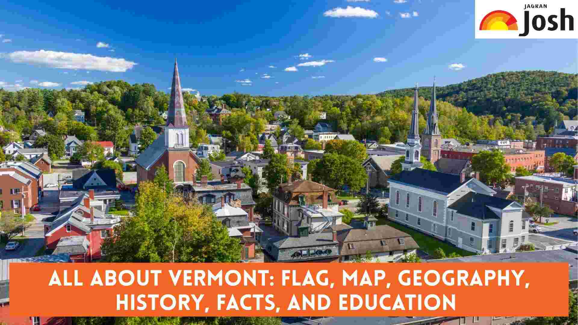 All About Vermont: Flag, Map, Geography, History, Facts, and Education