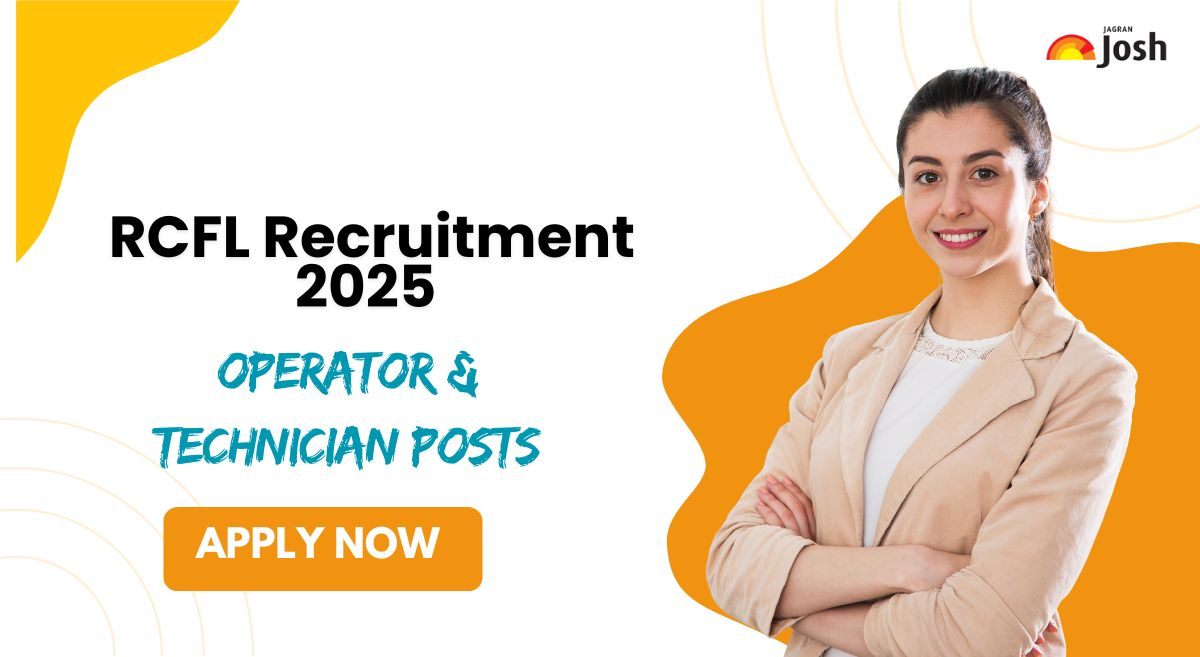 RCFL Recruitment 2025: नवरत्न कंपनी में विभिन्न पदों पर निकली भर्ती, ऑनलाइन आवेदन की प्रक्रिया जानें