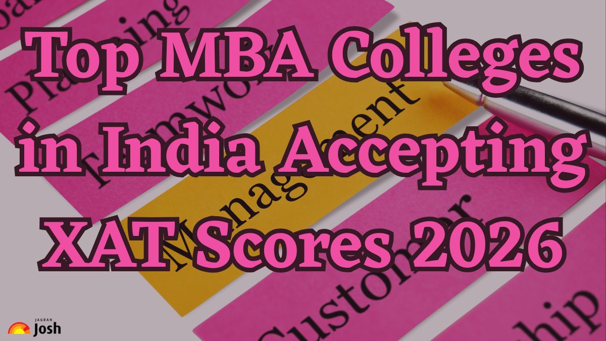 Top MBA Colleges in India Accepting XAT Scores 2026: Registration Process, Important Dates, and Other Details